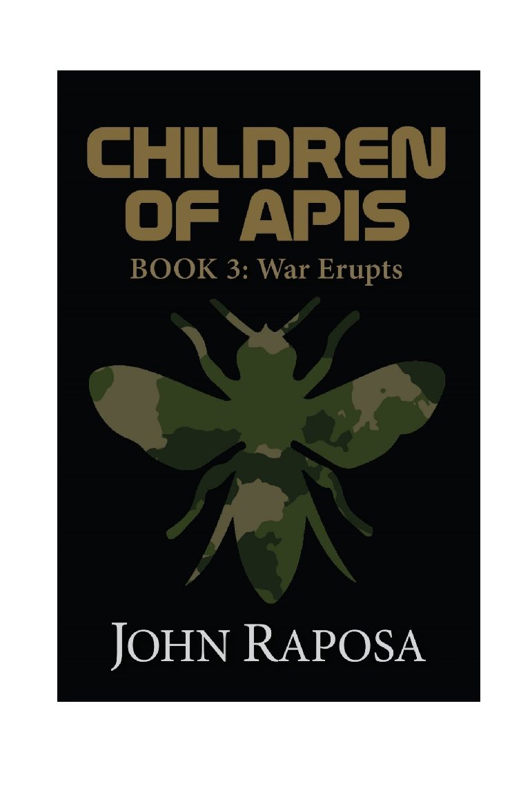 Children of Apis: Book Three: War Erupts